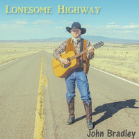 John Bradley - Lonesome Highway