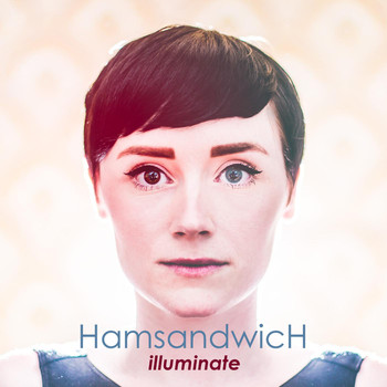 Ham Sandwich - Illuminate