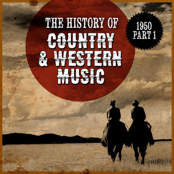 Various Artists - The History Country & Western Music: 1950, Part 1