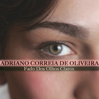 Adriano Correia De Oliveira - Fado Dos Olhos Claros