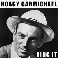 Hoagy Carmichael - Sing It