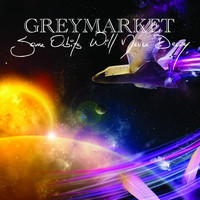 GreyMarket - Some Orbits Will Never Decay