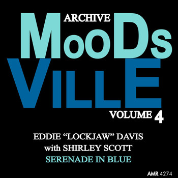Eddie Lockjaw Davis & Shirley Scott - Moodsville Volume 4: Serenade in Blue