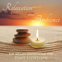Jamie Llewellyn - Relaxation and Ambience