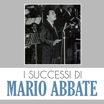 Mario Abbate - I Successi di Mario Abbate