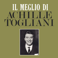 Achille Togliani - Il Meglio di Achille Togliani