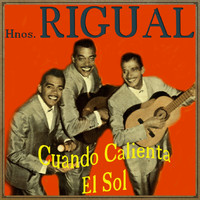 Trío Hermanos Rigual - Cuando Calienta el Sol