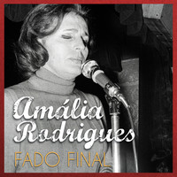 Amália Rodrigues - Fado Final