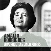 Amália Rodrigues - La Porque Tens Cinco Pedras