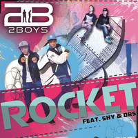 2boys - Rocket (feat. SHY & DRS)