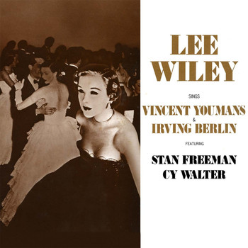 Lee Wiley - Lee Wiley Sings Vincent Youmans & Irving Berlin (Remastered)