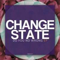 Change State - Do You No Wrong