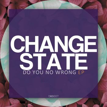Change State - Do You No Wrong