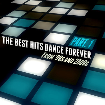 Various Artists - The Best Hits Dance Forever Part. 1 - From '90s and 2000s