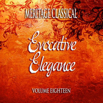 Various Artists - Meritage Classical: Evocotave Elegance, Vol. 18