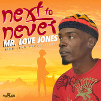Mr. Love Jones - Next to Never