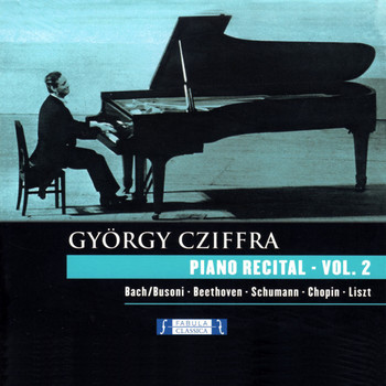 Gyorgy Cziffra - Piano Recital Vol. 2