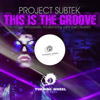 Project Subtek - This Is the Groove
