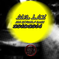 Mr. Laz - Me, Mysleft & U & I - 2012-2014