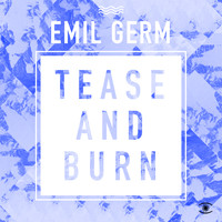 Emil Germ - Tease and Burn