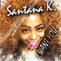 Santana K - I Want You