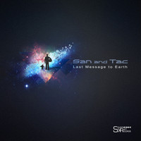 San and Tac - Last Message to Earth