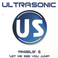 Ultrasonic - Angels & Let Me See You Jump