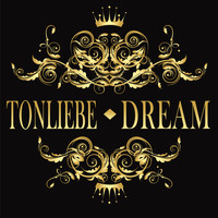 Tonliebe - Dream