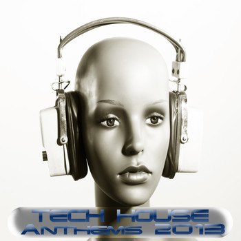 Various Artists - Tech House Anthems 2013 (Minimal and Progressive Techno Clubbers)