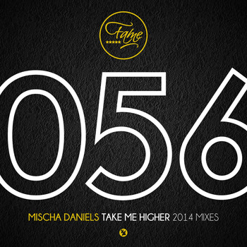 Mischa Daniels - Take Me Higher (2014 Mixes)