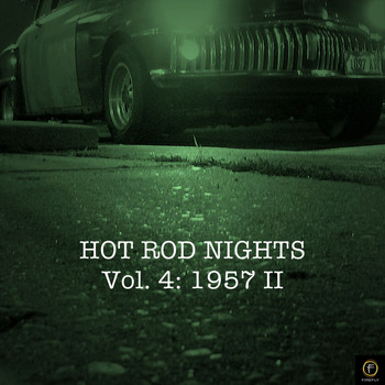 Various Artists - Hot Rod Nights, Vol. 4: 1957 II