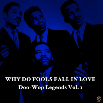Various Artists - Why Do Fools Fall in Love, Doo-Wop Legends Vol. 1