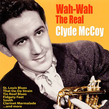 Clyde McCoy - Wah Wah: The Real McCoy