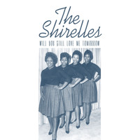 The Shirelles - Will You Still Love Me Tomorrow