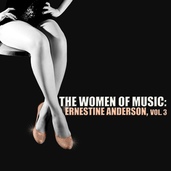 Ernestine Anderson - The Women of Music: Ernestine Anderson, Vol. 3