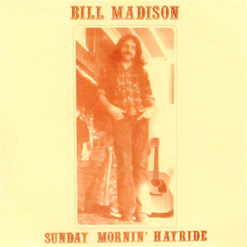 Bill Madison - Sunday Mornin' Hayride