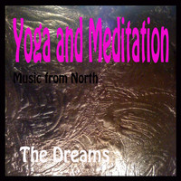 The Dreams - Yoga and Meditation