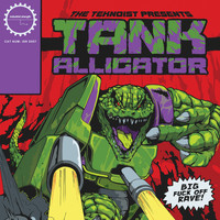 The Teknoist - Tank Alligator (Explicit)