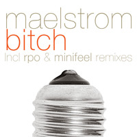 Maelstrom - Bitch Single