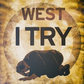 WEST - I Try
