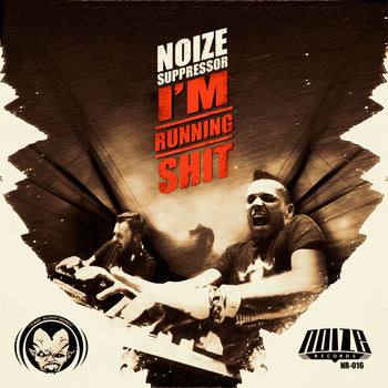 Noize Suppressor - Runnin' This Shit (Explicit)