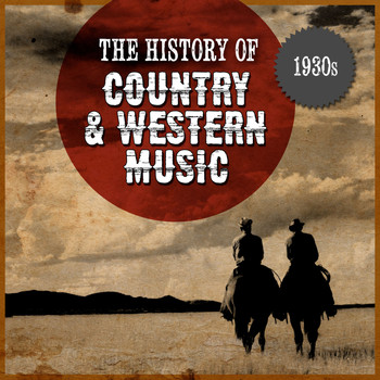 Various Artists - The History Country & Western Music: 1930s