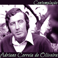 Adriano Correia De Oliveira - Contemplação