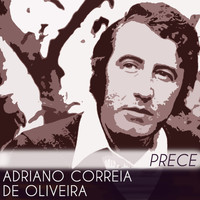 Adriano Correia De Oliveira - Prece