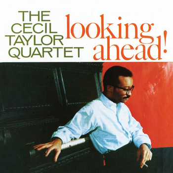 Cecil Taylor - Looking Ahead (Remastered)