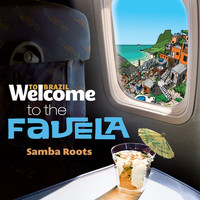 Various Artists - Welcome To FAVELA - The Samba Roots