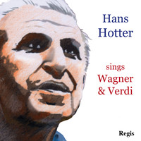 Hans Hotter - Hans Hotter Sings Wagner and Verdi