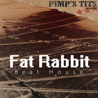 Fat Rabbit - Beat House