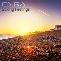 Oyra - Strong Feelings