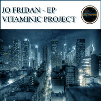 Jo Fridan - Vitaminic Project Ep
